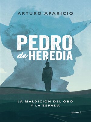 cover image of Pedro de Heredia. La maldición del oro y la espada
